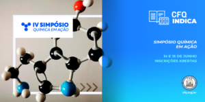 Conselho Regional de Química – 19ª Região retoma o Simpósio “Química em Ação”