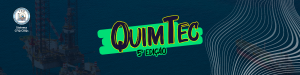 Nova edição do QuimTec trará palestra sobre petróleo e gás